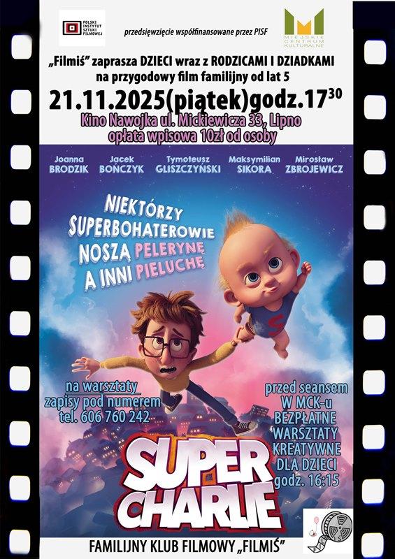 21 LISTOPADA FAMILIJNY KLUB FILMOWY ZAPRASZA NA WARSZTATY ORAZ FILM „SUPER CHARLIE”
