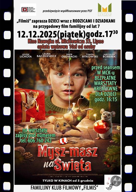 12 GRUDNIA FAMILIJNY KLUB FILMOWY ZAPRASZA NA WARSZTATY ORAZ FILM „MYSZ-MASZ NA ŚWIĘTA”