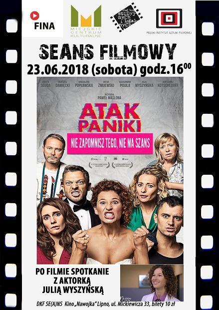 DKF zaprasza w sobotę 23 czerwca o godz. 16 do Kina Nawojka na film „Atak paniki” oraz spotkanie z aktorką Julią Wyszyńską
