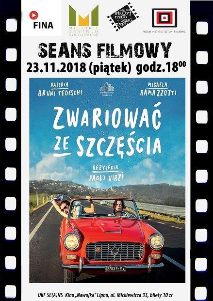 DKF zaprasza w piątek 23.11.2018 o godz.18 na francusko-włoski  komediodramat „ZWARIOWAĆ ZE SZCZĘŚCIA” 