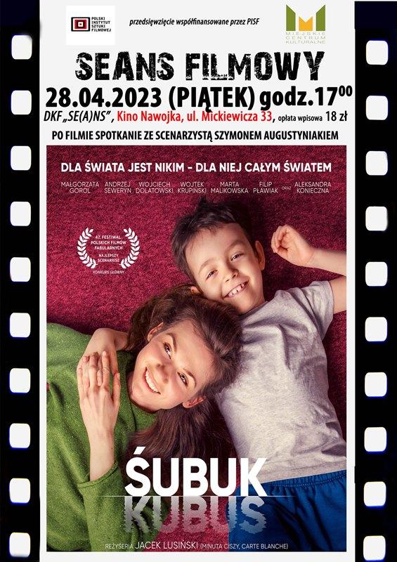 DYSKUSYJNY KLUB FILMOWY ZAPRASZA w piątek 28.04.2023r.o godz. 17:00 na film „ŚUBUK”