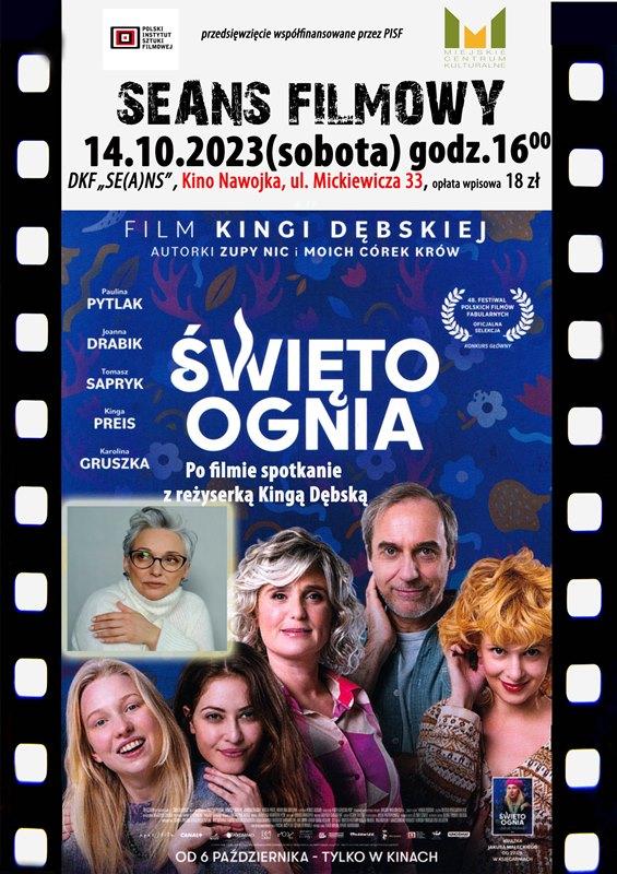 DKF zaprasza w sobotę 14.10.2023r.na komediodramat „ŚWIĘTO OGNIA” oraz SPOTKANIE Z REŻYSERKĄ Kingą Dębską.
