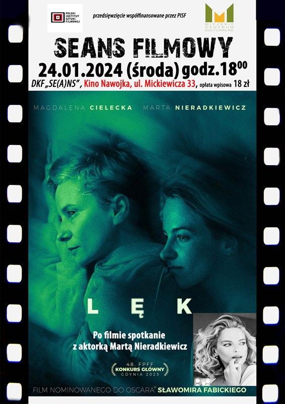 DKF ZAPRASZA W ŚRODĘ 24 STYCZNIA O GODZ. 18:00 NA FILM „LĘK” ORAZ SPOTKANIE Z AKTORKĄ MARTĄ NIERADKIEWICZ